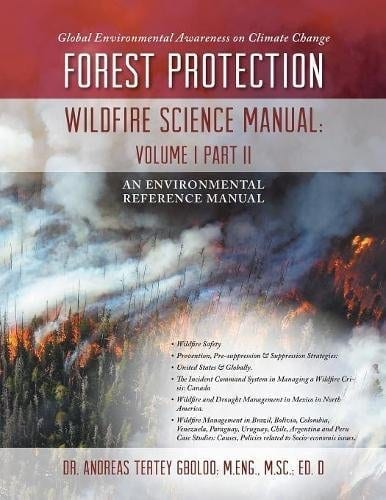 Global Environmental Awareness on Climate Change Forest Protection – Wildfire Science Manual Volume 1 Part 2 Dr. Andreas Tertey Gboloo | Mindstir Media Book Cover