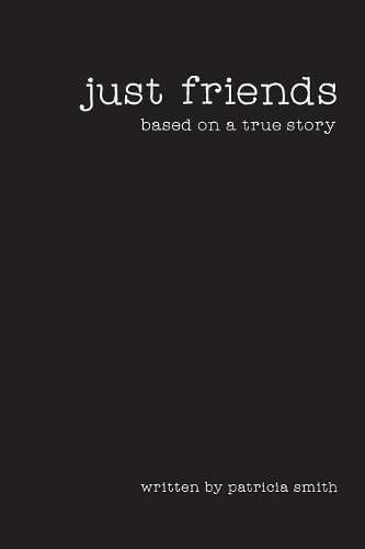 Just Friends Based on a True Story | Mindstir Media Book Cover