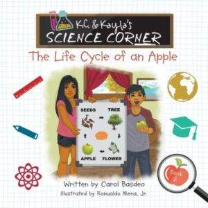 K.C. Kayla’s Science Corner The Life Cycle of an Apple | Mindstir Media Book Cover