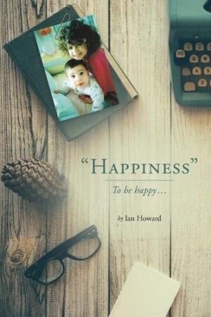 Happiness To be happy... | Mindstir Media Book Cover