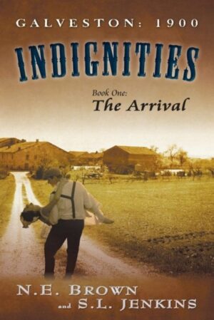 Indignities Book One The Arrival | Mindstir Media Book Cover