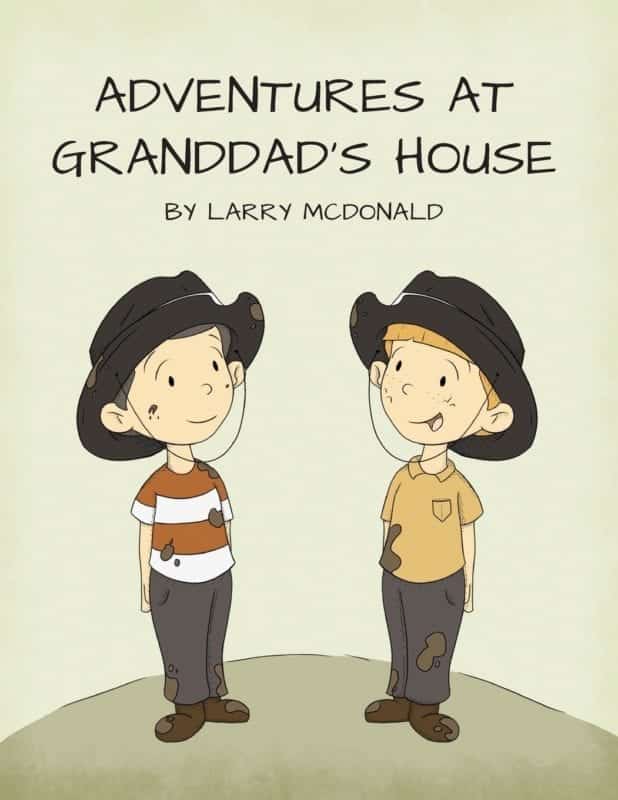Adventures at Granddads House by Larry McDonald | Mindstir Media Book Cover