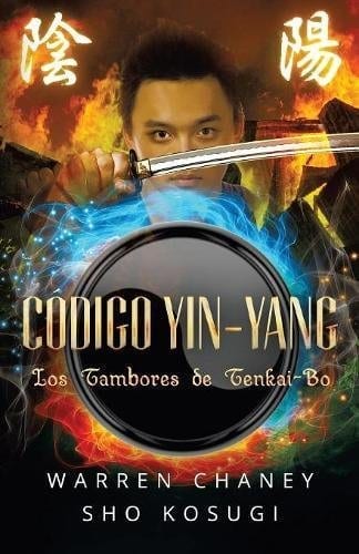 Codigo Yin Yang Los Tambores de Tenkai Bo Spanish Edition 1 | Mindstir Media Book Cover