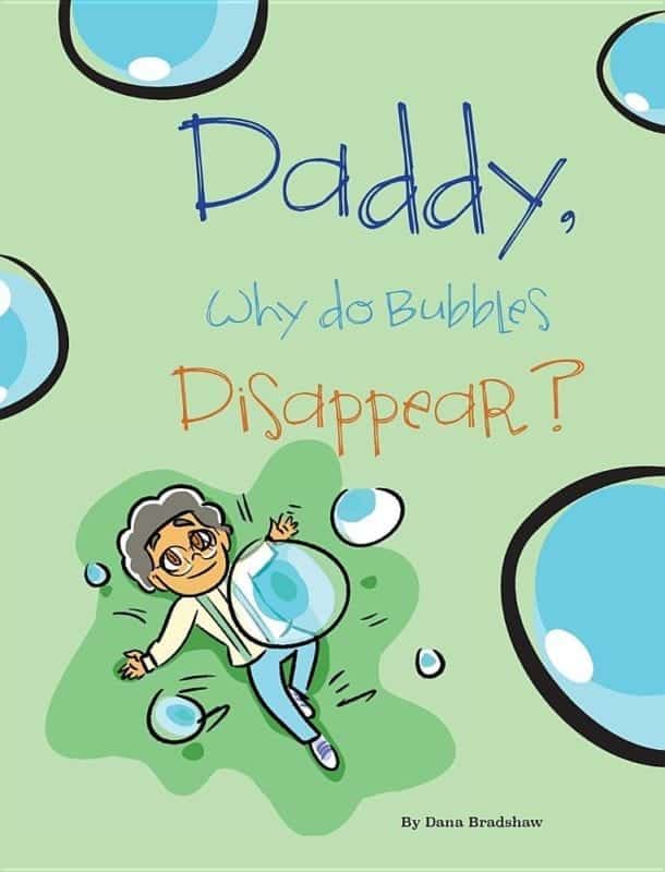 Daddy Why Do Bubbles Disappear by Dana Bradshaw | Mindstir Media Book Cover