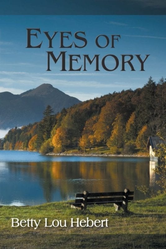 Eyes of Memory by Betty Lou Hebert | Mindstir Media Book Cover