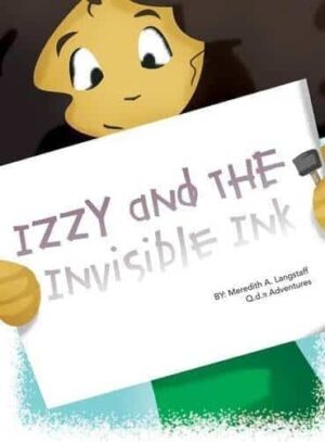 Izzy and the Invisible Ink by Meredith A. Langstaff | Mindstir Media Book Cover