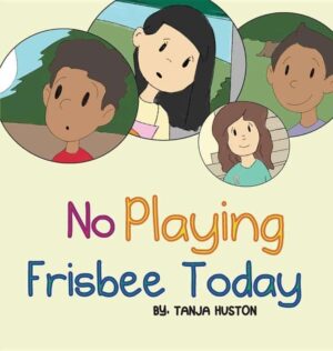 No Playing Frisbee Today | Mindstir Media Book Cover