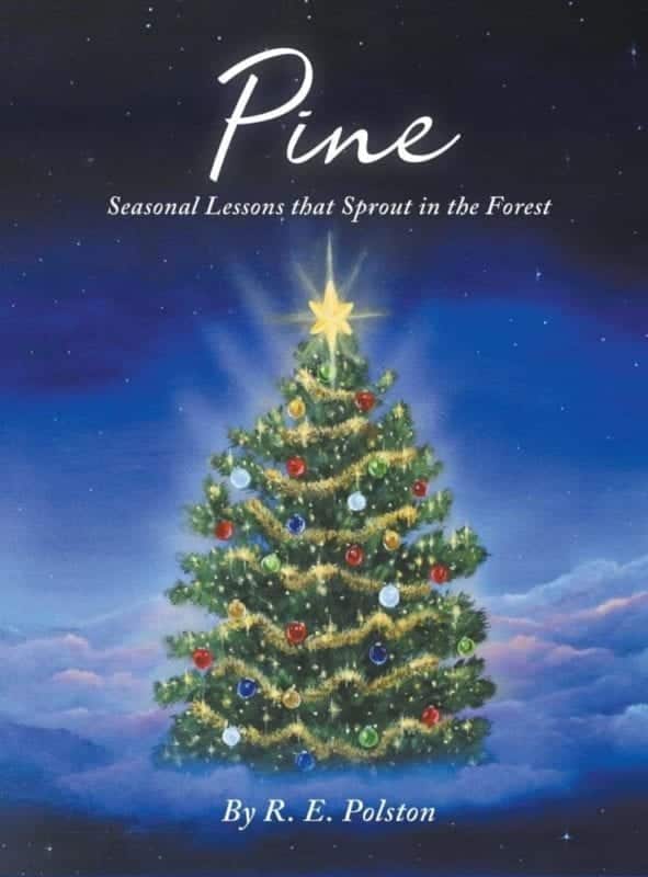 Pine Seasonal Lessons That Sprout in the Forest by R E Polston | Mindstir Media Book Cover