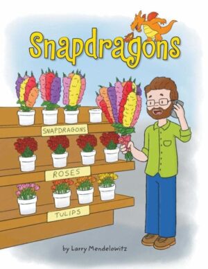 Snapdragons by Larry Mendelowitz | Mindstir Media Book Cover