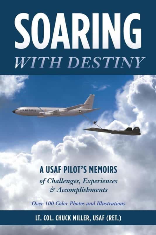 Soaring with Destiny A USAF Pilots Memoirs of Challenges Experiences Accomplishments by Usaf Ret Lt Col Chuck Miller 1 | Mindstir Media Book Cover