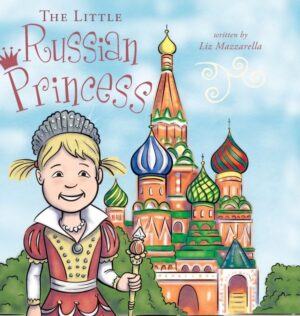 The Little Russian Princess by Liz Mazzarella | Mindstir Media Book Cover