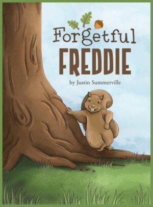 Forgetful Freddie by Justin Summerville | Mindstir Media Book Cover