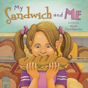 My Sandwich and Me by Voula Christopoulos | Mindstir Media Book Cover