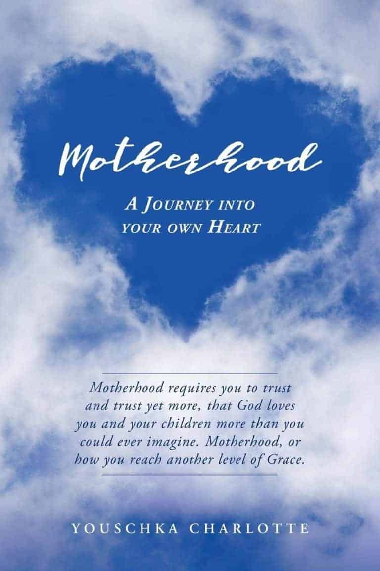 Motherhood A Journey Into Your Own Heart by Youschka Charlotte | Mindstir Media Book Cover