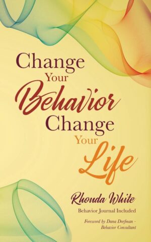 Change Your Behavior Change Your Life | Mindstir Media Book Cover