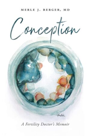 Conception A Fertility Doctors Memoir 1 | Mindstir Media Book Cover