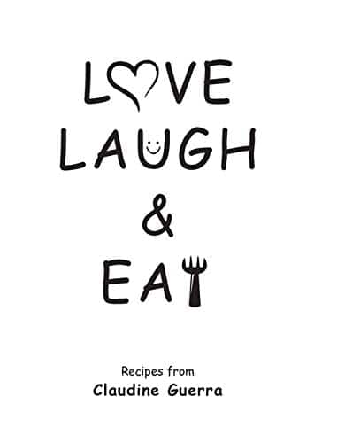 Claudine Guerra‛s Love Laugh Eat Cookbook | Mindstir Media Book Cover