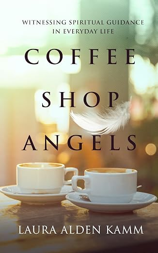 Coffee Shop Angels: Witnessing Spiritual Guidance in Everyday Life